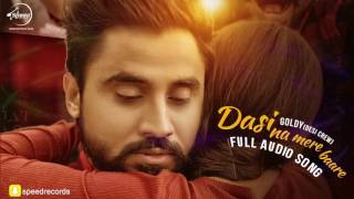 Dasi Na Mere Bare ( Full Audio Song )  Goldy  Punj