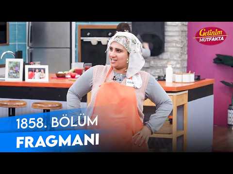 TV Programları Gelinim Mutfakta 1858. Bölüm Fragmanı