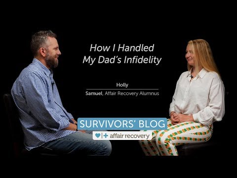 How I Handled My Dad's Infidelity
