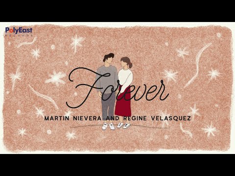 Martin Nievera and Regine Velasquez - Forever - (Official Lyric Video)
