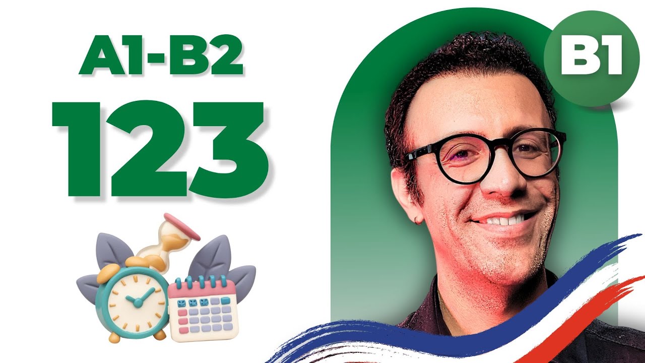 تطابق زمان‌ها در زبان فرانسه  (سطح B1) | درس 123