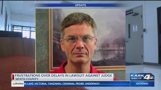 Frustration Over Delays in Lawsuit Against White County Judge