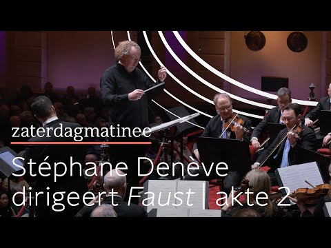 Charles Gounod: Faust | akte 2 | Stéphane Denève | NTR ZaterdagMatinee