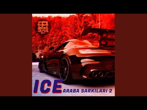 Araba Şarkıları 2 ICE (Hareketli Mix)
