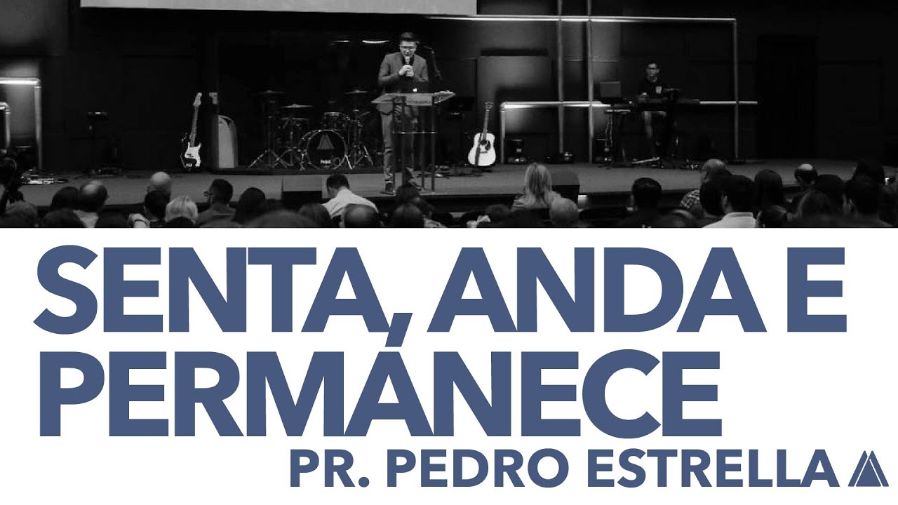 INA Londrina - Pr. Pedro Estrella - Senta, anda e permanece - 15/07/2018 (Noite)