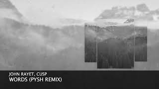 Download lagu John Rayet & Cusp - Words (Pysh Remix) (Short Edit) [Progressive House] mp3