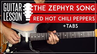 Zephyr Song Guitar Tutorial ðbb¸ðbu¶ Red Hot Chili Peppers Guitar Lesson |Riffs + Solo + TABS|