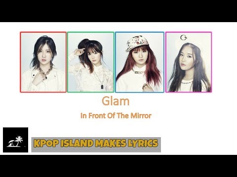 *GLAM(글램) - In front of the mirror(거울앞에서)* [HAN|ROM|ENG Color coded lyrics]