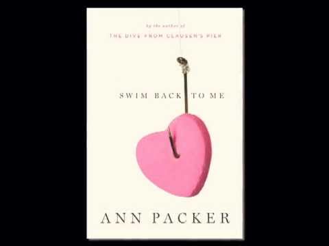 Steve Bertrand on Books: Ann Packer on "Swim Back To Me"