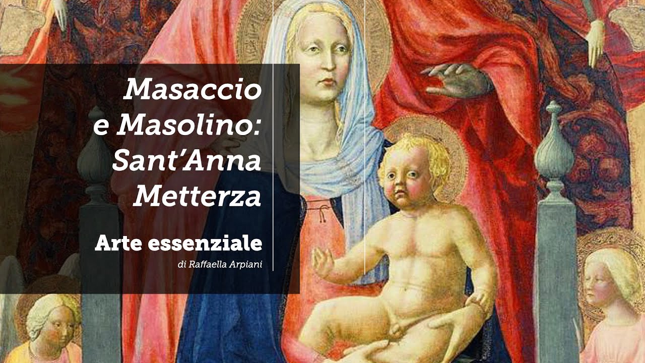 Masaccio e Masolino: Sant'Anna Metterza