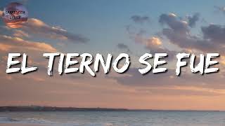 Calibre 50 - El Tierno Se Fue (Letra\Lyric)