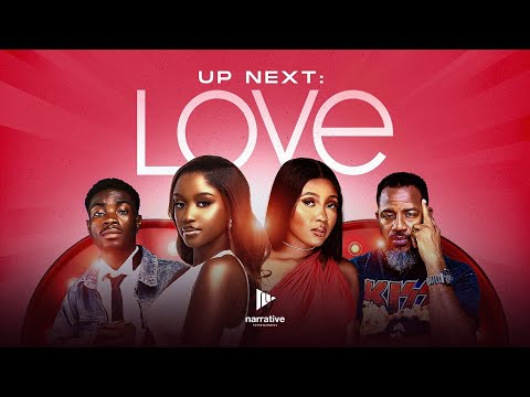 Up Next: Love | Nigerian Film 2025 | Modern Dating Drama | Nigerian Movies 2025 | Latest Movies