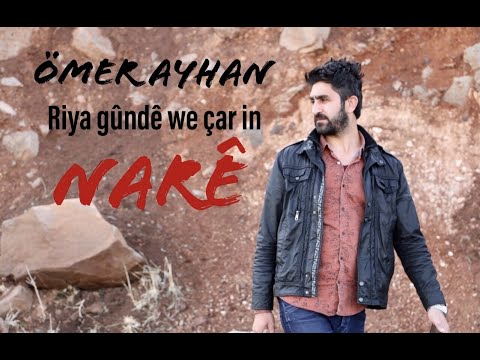 Ömer Ayhan - Rêya Gundêwe Çar in (narê)
