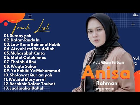 Full Album Sholawat Terbaru ANISA RAHMAN Vol.2 - Sumayyah || Dalam Rindu Ini || Muhasabah Cinta