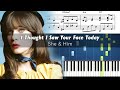 She Him I Thought I Saw Your Face Today Piano Tutorial With Sheet Music