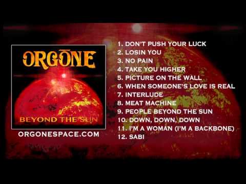 Orgone - 'Beyond The Sun' Full Album Stream