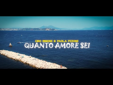 Ciro Rigione & Paola Pezone - Quanto Amore Sei (Official Video)