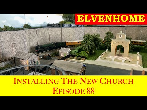 Elvenhome N Gauge Model Railway Layout - New Church and Layout Tour EP88