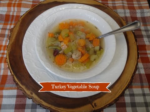 Turkey Vegetable Soup Recipe With Step By Step Instructions