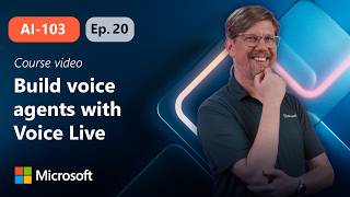 Develop an Azure Speech Voice Live agent in Microsoft Foundry | AI-103