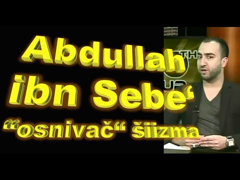 Šiije, recite ko ste! - šiizam, 2 dio - Abdullah ibn Sebe