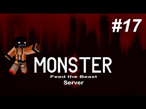 Minecraft FTB Monster server #17 Massive disaster