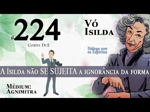 Cortes DcE #224 * A Isilda não SE SUJEITA a ignorância da forma *