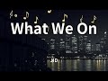 JID What We On Lyrics