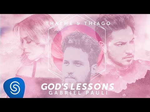 Thaeme & Thiago - God's Lessons part. Gabriel Paulí