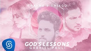 Thaeme & Thiago - God's Lessons part. Gabriel Paulí