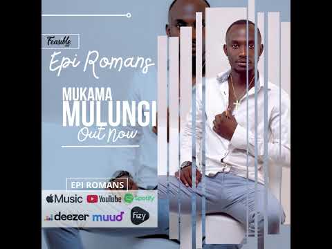 Mulungi by Epi Romans (Officila Audio)