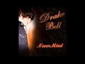 Drake Bell-Nevermind HD 1080p 