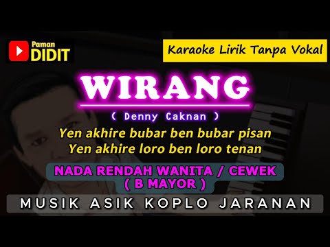 WIRANG - Karaoke nada WANITA CEWEK  (Denny Caknan) nada RENDAH dengan LIRIK [ Koplo Jaranan ]
