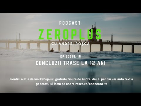 Concluzii trase la 12 ani