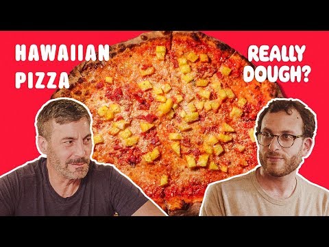 Hawaiian Pizza: Is It Pizza If There’s Fruit on It? || Really Dough?