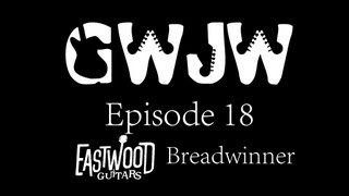 Video thumbnail for Guitars With Jon Way Episode 18 Eastwood Breadwinner by Guitars With Jon Way