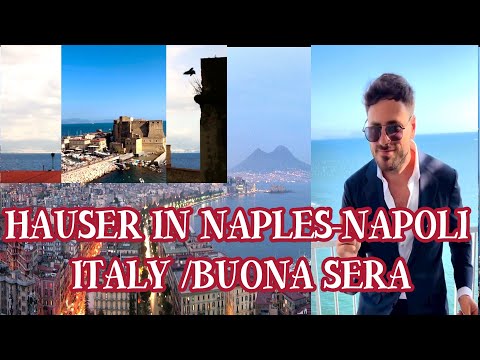 HAUSER ENJOYING NAPLES-NAPOLI ITALY/BUONA SERA