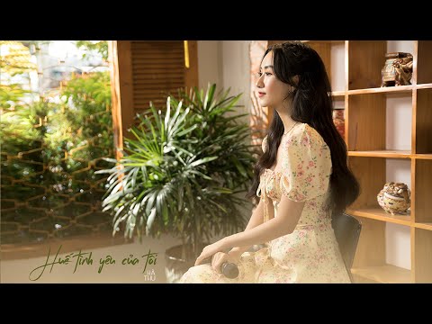 HUẾ TÌNH YÊU CỦA TÔI - HÀ THU | Series Huế & Thu