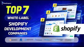 Top 7 White Label Shopify Development Companies in 2026