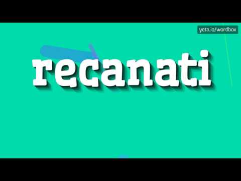 RECANATI - HOW TO PRONOUNCE IT!?