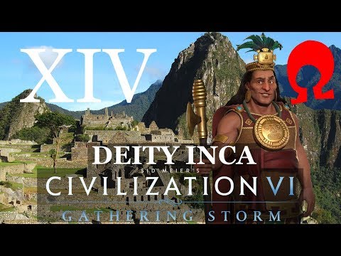 Omega Alden Plays Civilization 6 Gathering Storm - Inca - Part 14