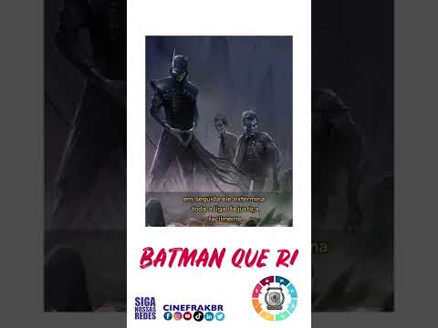 Conheça a origem do Batman que Ri
