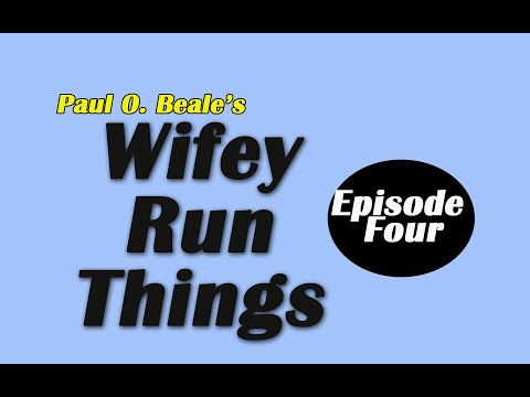 Wifey Run Things - Episode 4