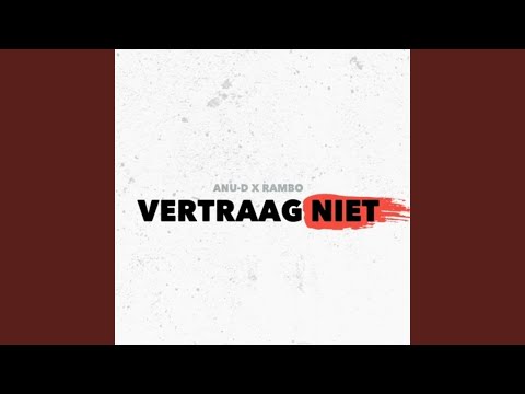 Vertraag Niet