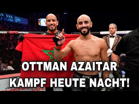OTTMAN AZAITAR: KAMPF HEUTE NACHT IN DER UFC!!