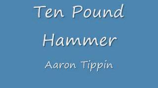 Ten Pound Hammer Music Video