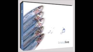 Brasy - BrasyLive - Hey Haul Away