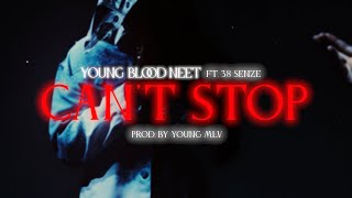 YB Neet - Can’t stop ft. 38 Senze (Official Lyric Video)