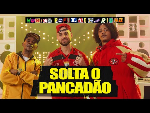 Papatinho, TZ da Coronel, MC Cidinho General - Solta o Pancadão MPC (Música Popular Carioca)