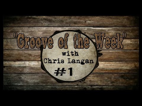Groove of the Week with Chris Langan | Groove #1